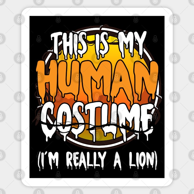 This Is My Human Costume I'm Really A Lion Funny Lazy Halloween Costume Last Minute Halloween Costume Halloween 2021 Gift Sticker by dianoo